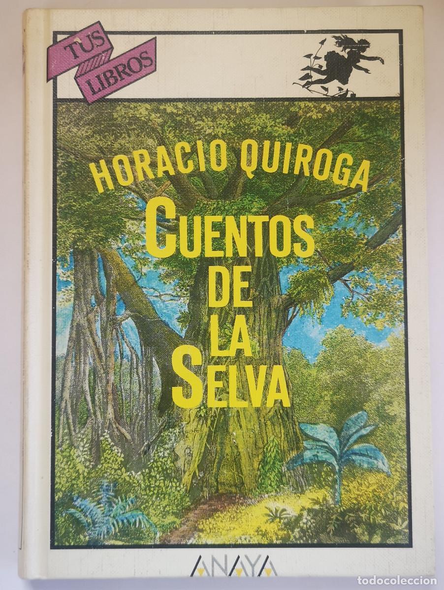 Libros de segunda mano: CUENTOS DE LA SELVA - Horacio Quiroga - Ed. ANAYA - Foto 1