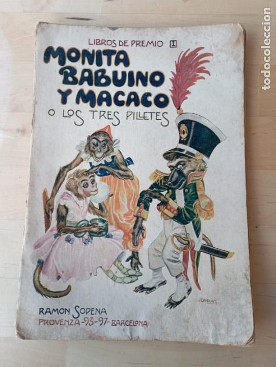 Libros de segunda mano: MONITA BABUINO Y MACACO y los 3 Pilletes LIBROS DE PREMIO VII RAMON SOPENA. ILUSTRADO POR LLAVERIAS