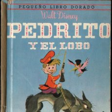 Libros de segunda mano: WALT DISNEY : PEDRITO Y EL LOBO (PEQUEÑO LIBRO DORADO EDIGRAF, 1964)