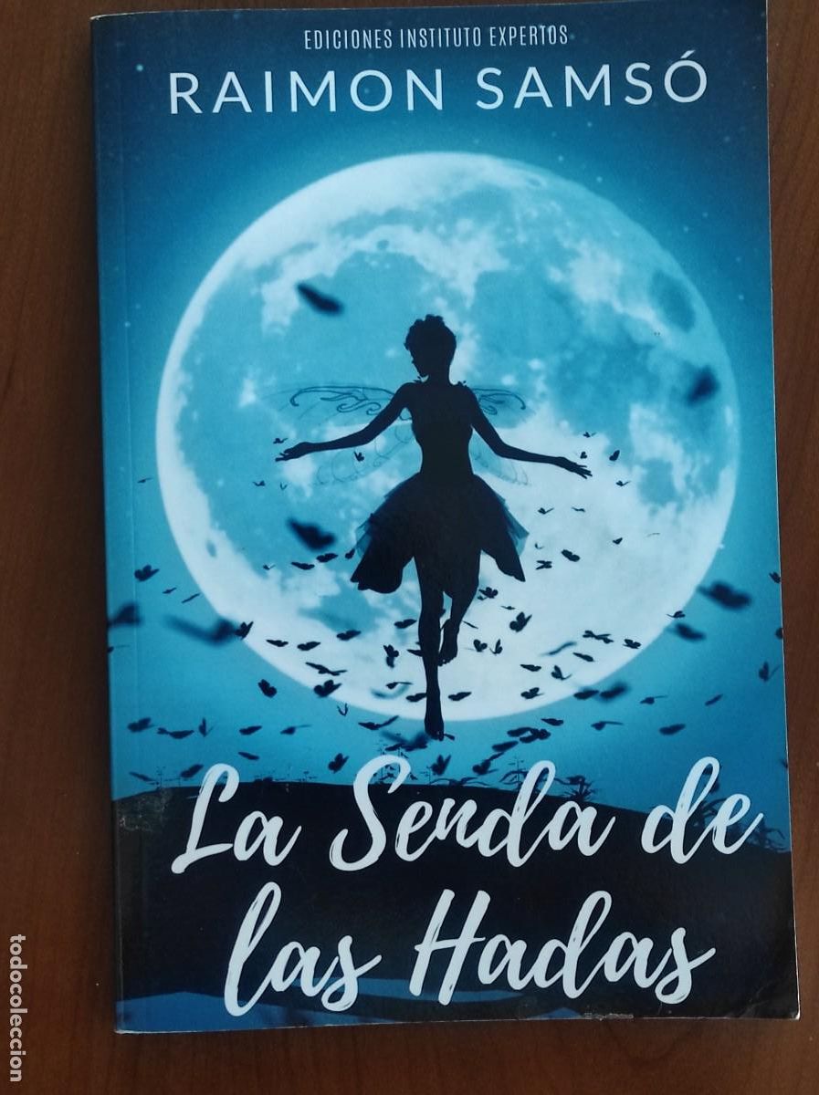 Libros de segunda mano: LA SENDA DE LAS HADAS - RAIMON SAMS&Oacute; - EDICIONES INSTITUTO EXPERTOS 2019 - Foto 1