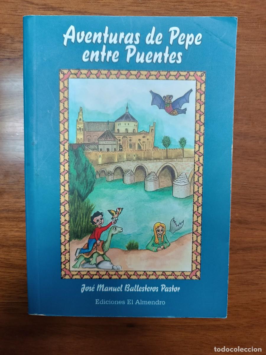 Libros de segunda mano: Aventuras De Pepe Entre Puentes - Foto 1