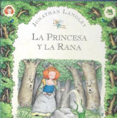 Libros de segunda mano: LA PRINCESA Y LA RANA - JONATHAN LANGLEY - EDICIONES JUNIOR,S.A. - GRIJALBO / MONDADORI - 1993.