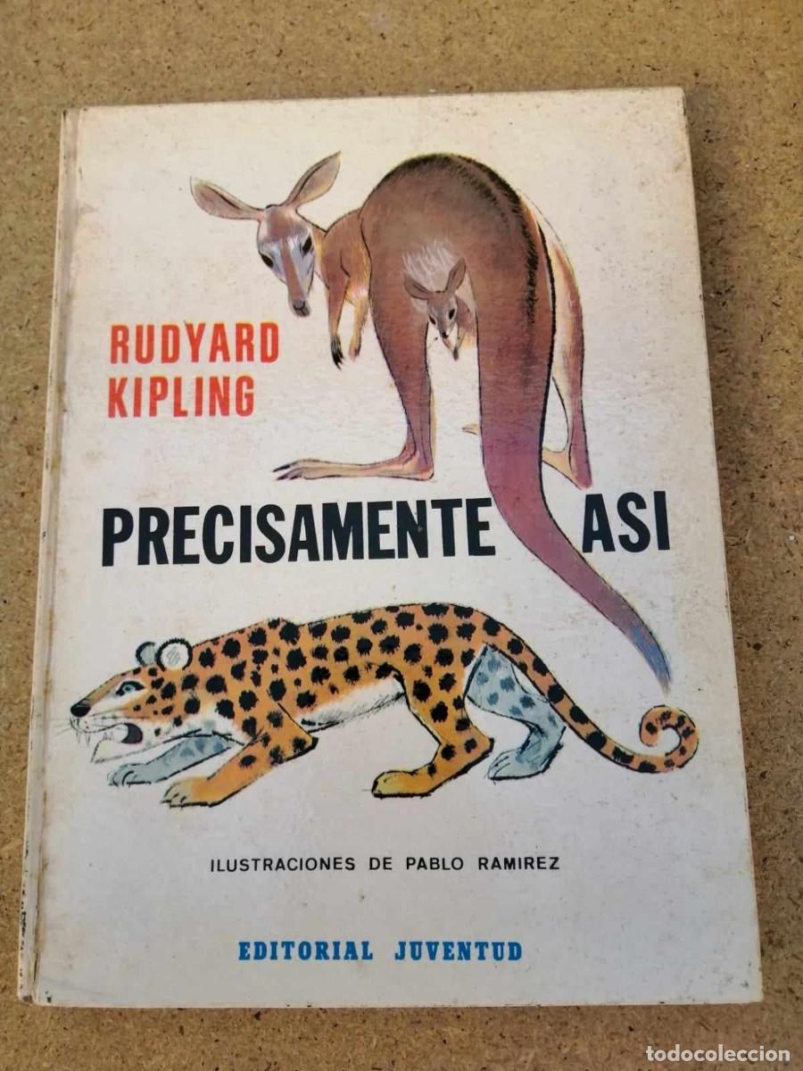 Libros de segunda mano: PRECISAMENTE ASI (RUDYAND KIPLING) EDITORIAL JUVENTUD - Foto 1
