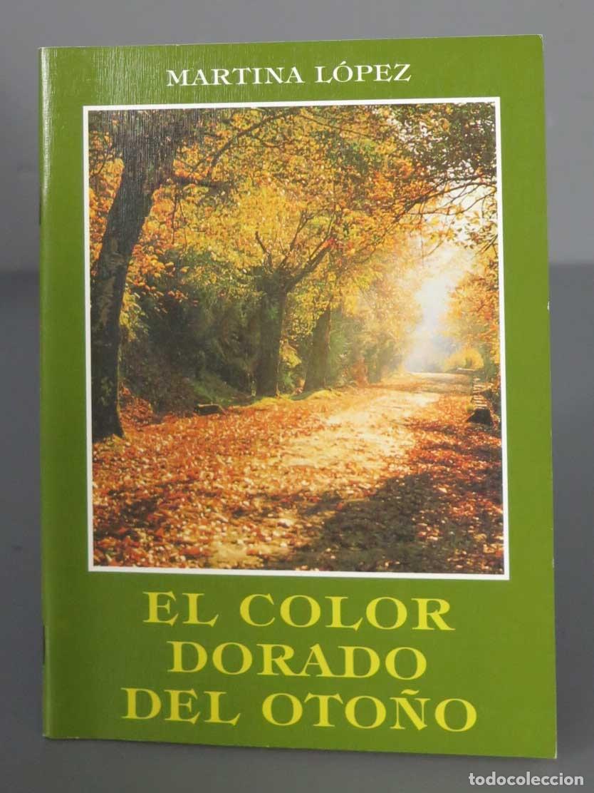 Libros de segunda mano: EL COLOR DORADO DEL OTO&Ntilde;O. LOPEZ