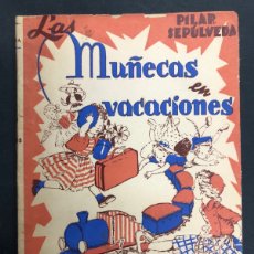 Libros de segunda mano: CUENTO LAS MUÑECAS EN VACACIONES DIBUJA MONTSERRAT BARTA PRIMERA EDICION 1948 EDIT HYMSA