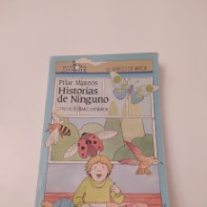 Libros de segunda mano: HISTORIAS DE NINGUNO - PILAR MATEO - BARCO DE VAPOR AZUL 1986