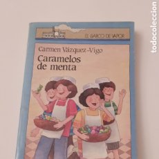 Libros de segunda mano: CARAMELOS DE MENTA - CARMEN VAZQUEZ - BARCO DE VAPOR AZUL 1986