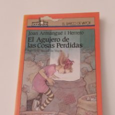 Libros de segunda mano: EL AGUJERO DE LAS COSAS PERDIDAS - JOAN ARMANGUE - BARCO DE VAPOR 1992