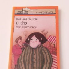 Libros de segunda mano: CUCHO - JOSE LUIS OLAIZOLA - BARCO DE VAPOR 1992