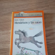 Libros de segunda mano: MENDELSON Y LAS RATAS - JOAN AAIKEN - BARCO DE VAPOR 1987