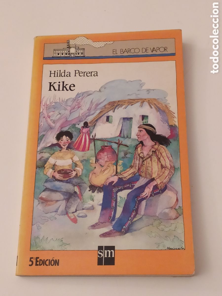 Libros de segunda mano: KIKE - HILDA PERERA - BARCO DE VAPOR 1987 - Foto 1