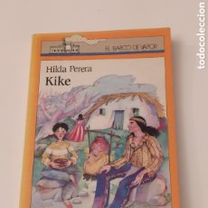 Libros de segunda mano: KIKE - HILDA PERERA - BARCO DE VAPOR 1987