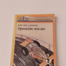 Libros de segunda mano: OPERACIÓN RESCATE - JEAN VAN LEEUWEN - BARCO DE VAPOR 1985