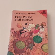Libros de segunda mano: FRAY PERICO Y SU BORRICO - JUAN MUÑOZ MARTIN - BARCO DE VAPOR 1980