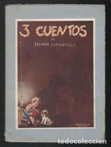 Libros de segunda mano: Ferm&iacute;n Cordovilla: 3 Cuentos. LA LIEBRE ROJA. LOS GATOS DE SOLEDAD. PERICO, JUANICO, ESTEBAN Y ANT&Oacute;N