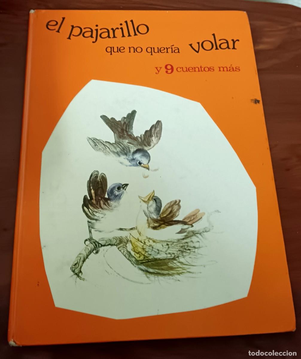 Libros de segunda mano: EL PAJARILLO QUE NO QUER&Iacute;A VOLAR Y 9 CUENTOS M&Aacute;S SUSAETA A&Ntilde;O 1975