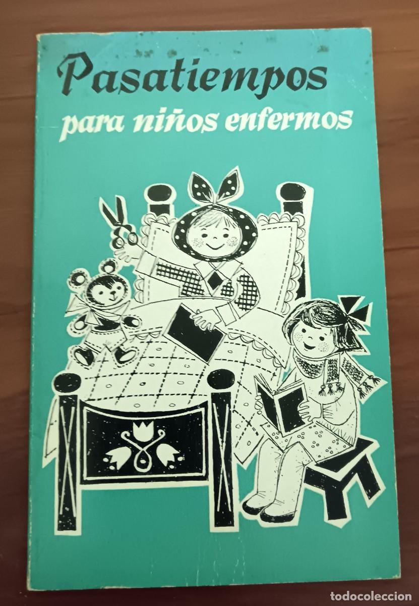 Libri di seconda mano: PASATIEMPOS PARA NI&Ntilde;OS ENFERMOS ILUSTRACIONES BERTI BREUER-WEBER FRANZ SCHNEIDER A&Ntilde;O 1968