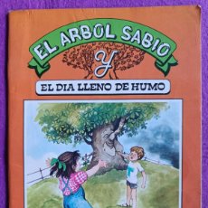 Libros de segunda mano: LIBRO CUENTO EL ARBOL SABIO Y EL DIA LLENO DE HUMO EVEREST 1983 CN