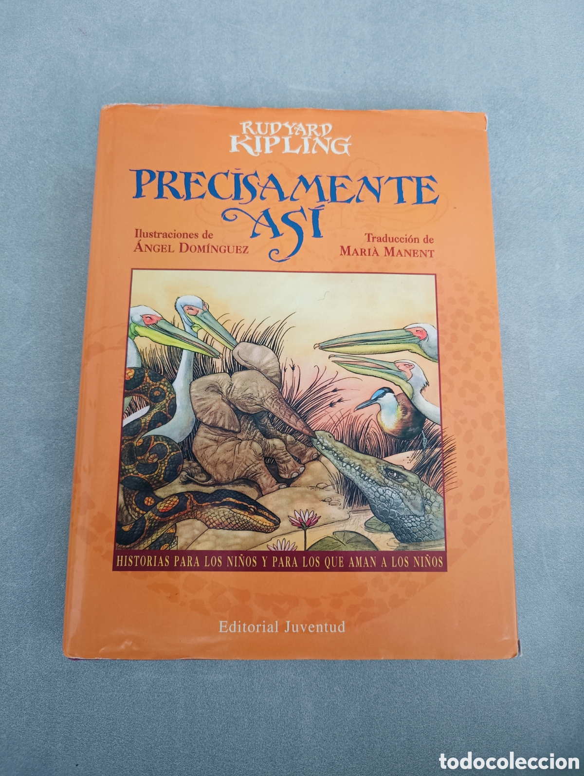 Libros de segunda mano: Precisamente as&iacute;. Rudyard Kipling. - Foto 1