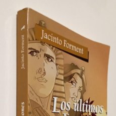 Libros de segunda mano: LOS ÚLTIMO SFARAONES - JACINTO FORMENT - AVENTURAS DE SALIX AUREA - 206