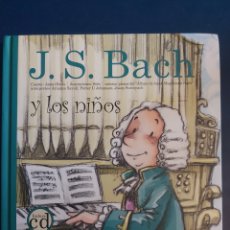 Libros de segunda mano: J.S. BACH Y LOS NIÑOS # BELLATERRA MUSICA LIBRO+CD 2007