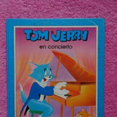 Libros de segunda mano: LAS LOCAS AVENTURAS DE TOM Y JERRY TOM & JERRY EN CONCIERTO EDICIONES GAVIOTA 1990