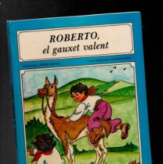 Libros de segunda mano: ROBERTO, EL GAUXET VALENT. EDITORIAL POMAIRE 1980