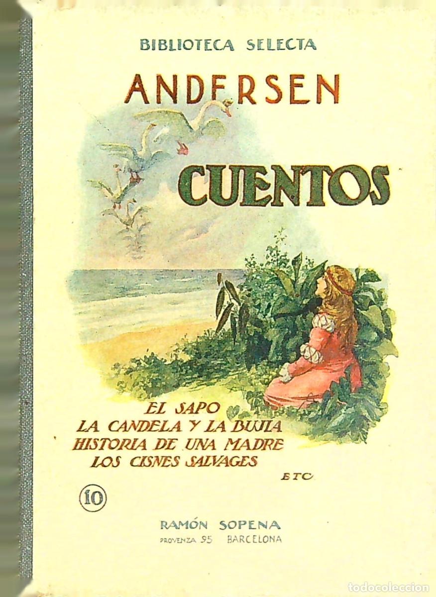 Libros de segunda mano: ANDERSEN CUENTOS - BIBLIOTECA SELECTA - RAM&Oacute;N SOPENA - 1918 - Foto 1