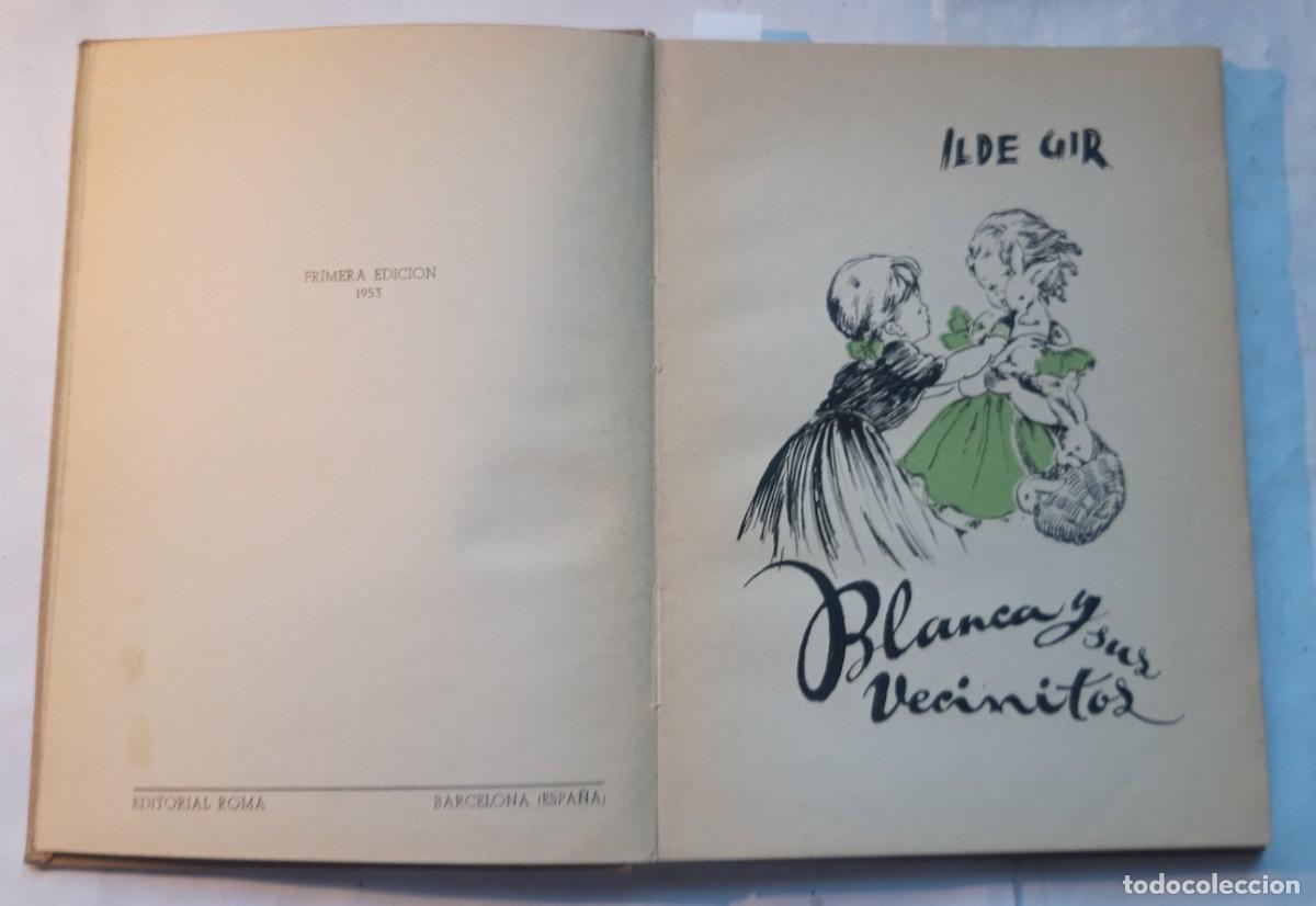 Libros de segunda mano: Blanca y sus vecinitos -Ilde Gir- PRIMERA EDICI&Oacute;N-1953 - Foto 2