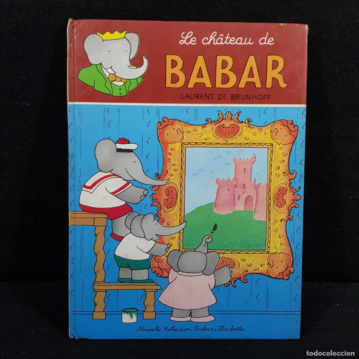 Libros de segunda mano: LE CH&Acirc;TEAU DE BABAR - LAURENT DE BRUNHOFF - GEA / 503 - Foto 1