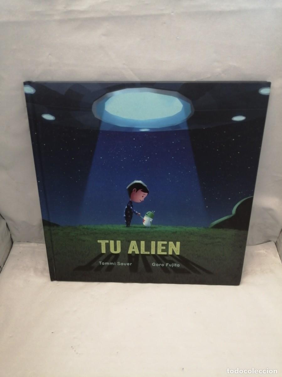 Libros de segunda mano: Tu Alien (Primera edici&oacute;n, tapa dura) - Foto 1