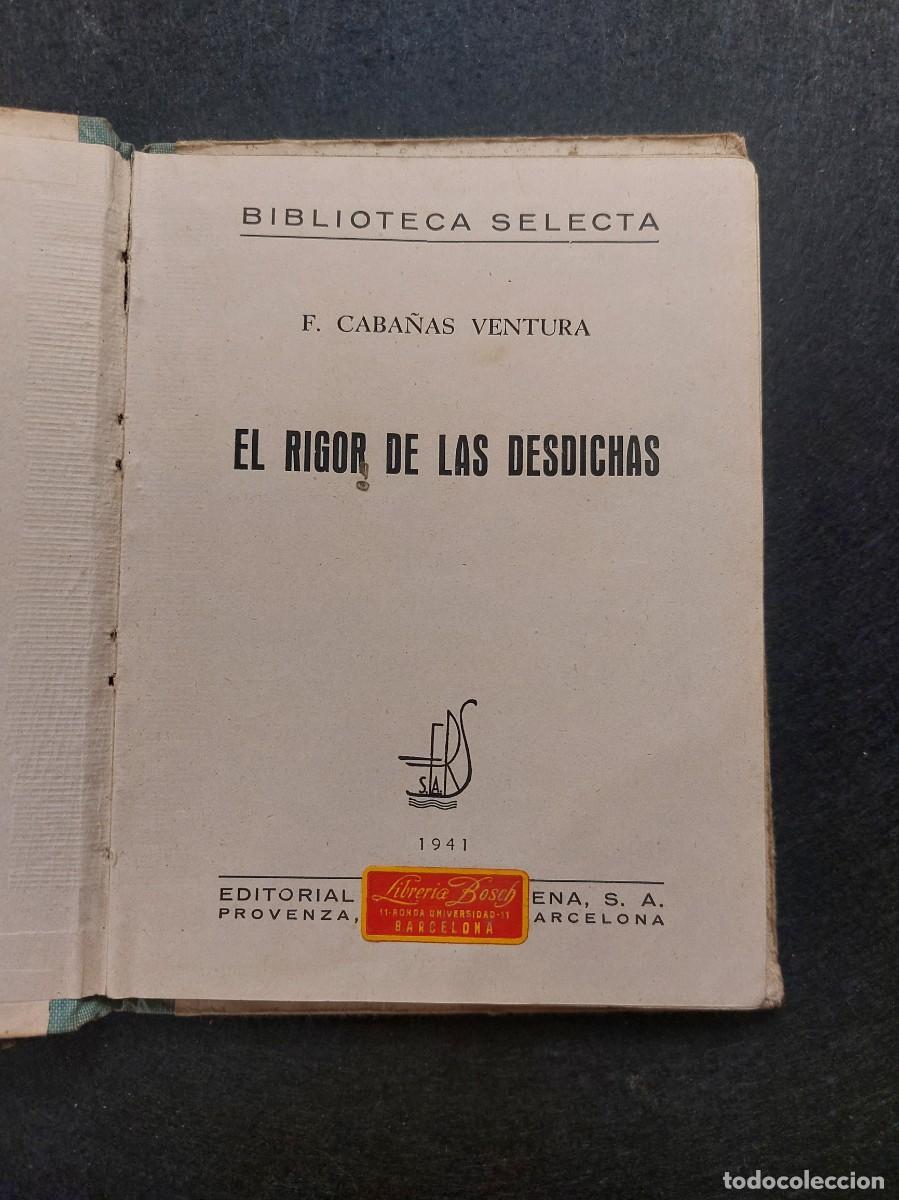 Libros de segunda mano: EL RIGOR DE LAS DESDICHAS. BIBLIOTECA SELECTA A&Ntilde;O 1941 - Foto 2