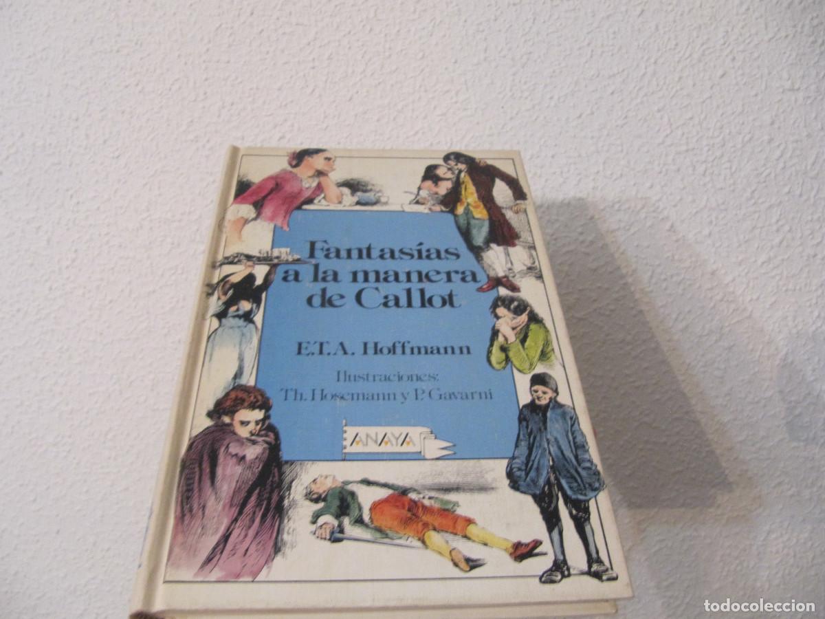 Libros de segunda mano: Fantas&iacute;as a la manera de Callot. E. T. A. Hoffmann. Anaya - Foto 1