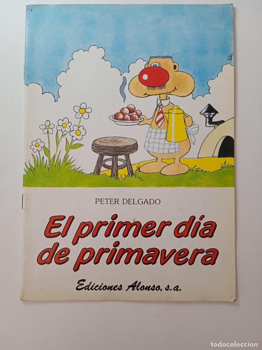 Libros de segunda mano: EL PRIMER DIA DE PRIMAVERA - PETER DELGADO - EDICIONES ALONSO - Foto 1