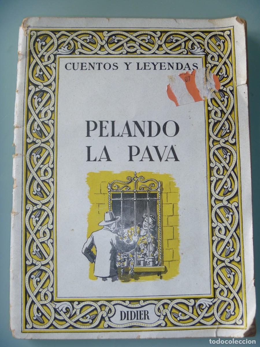 Libros de segunda mano: PELANDO LA PAVA CUENTOS Y LEYENDAS EDITORIAL DIDIER 1955 PARIS RARO