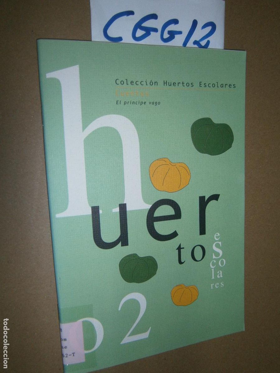 Gebrauchte B&uuml;cher: COLECCION HUERTOS ESCOLARES - EL PRINCIPE VAGO