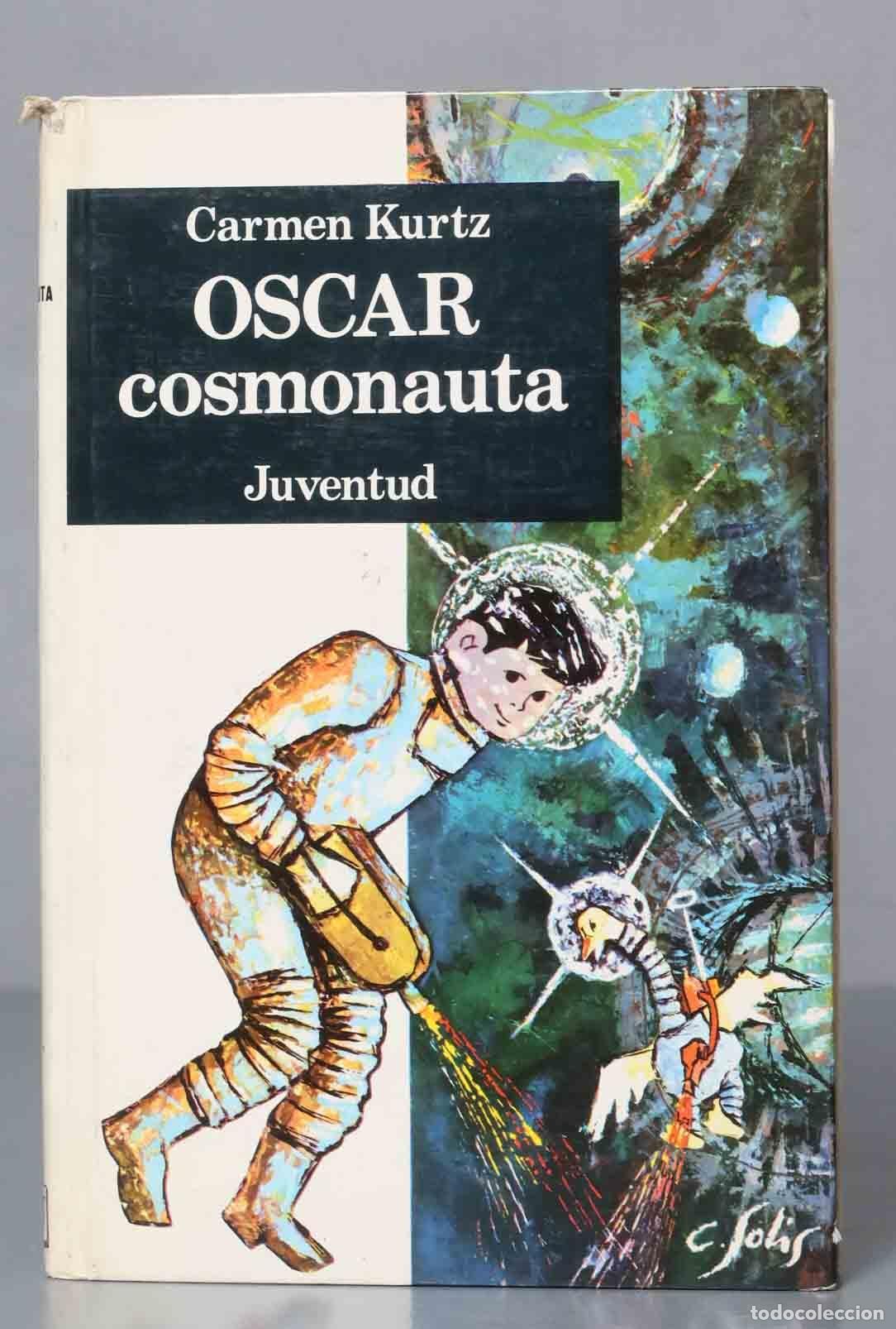 Libros de segunda mano: Carmen Kurtz OSCAR cosmonauta. 1981 - Foto 1