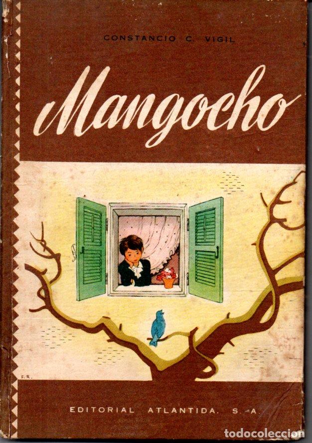 Libros de segunda mano: CONSTANCIO VIGIL : MANGOCHO (ATL&Aacute;NTIDA, 1947) - Foto 1
