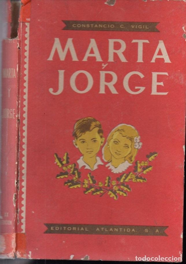 Libros de segunda mano: CONSTANCIO VIGIL . MARTA Y JORGE (ATL&Aacute;NTIDA, 1946) - Foto 1