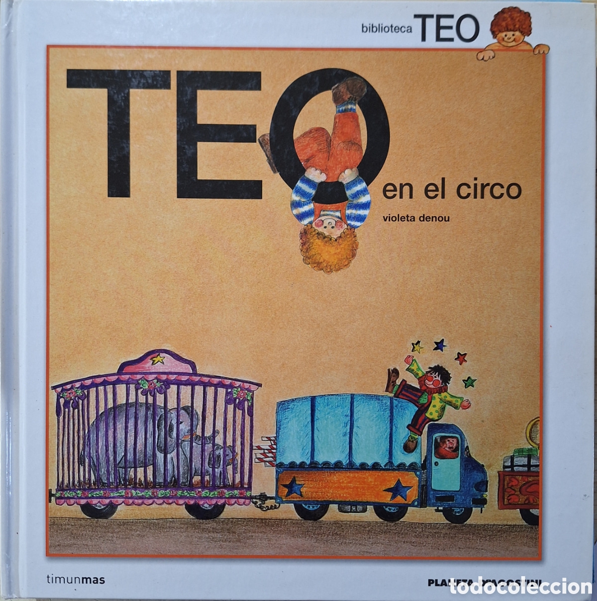 Libros de segunda mano: TEO EN EL CIRCO - VIOLETA DENOU - ED. TIMUNMAS 2011 - Foto 1