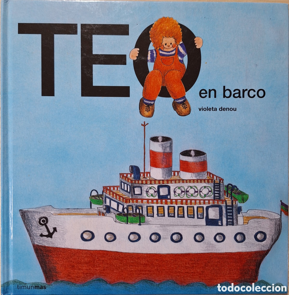 Libros de segunda mano: TEO EN BARCO - VIOLETA DENOU - ED. TIMUNMAS 2017 - Foto 1