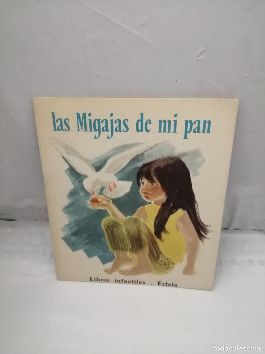 Gebrauchte B&uuml;cher: Las migajas de mi pan (Primera edici&oacute;n, Colecci&oacute;n: Libros Infantiles Estela)