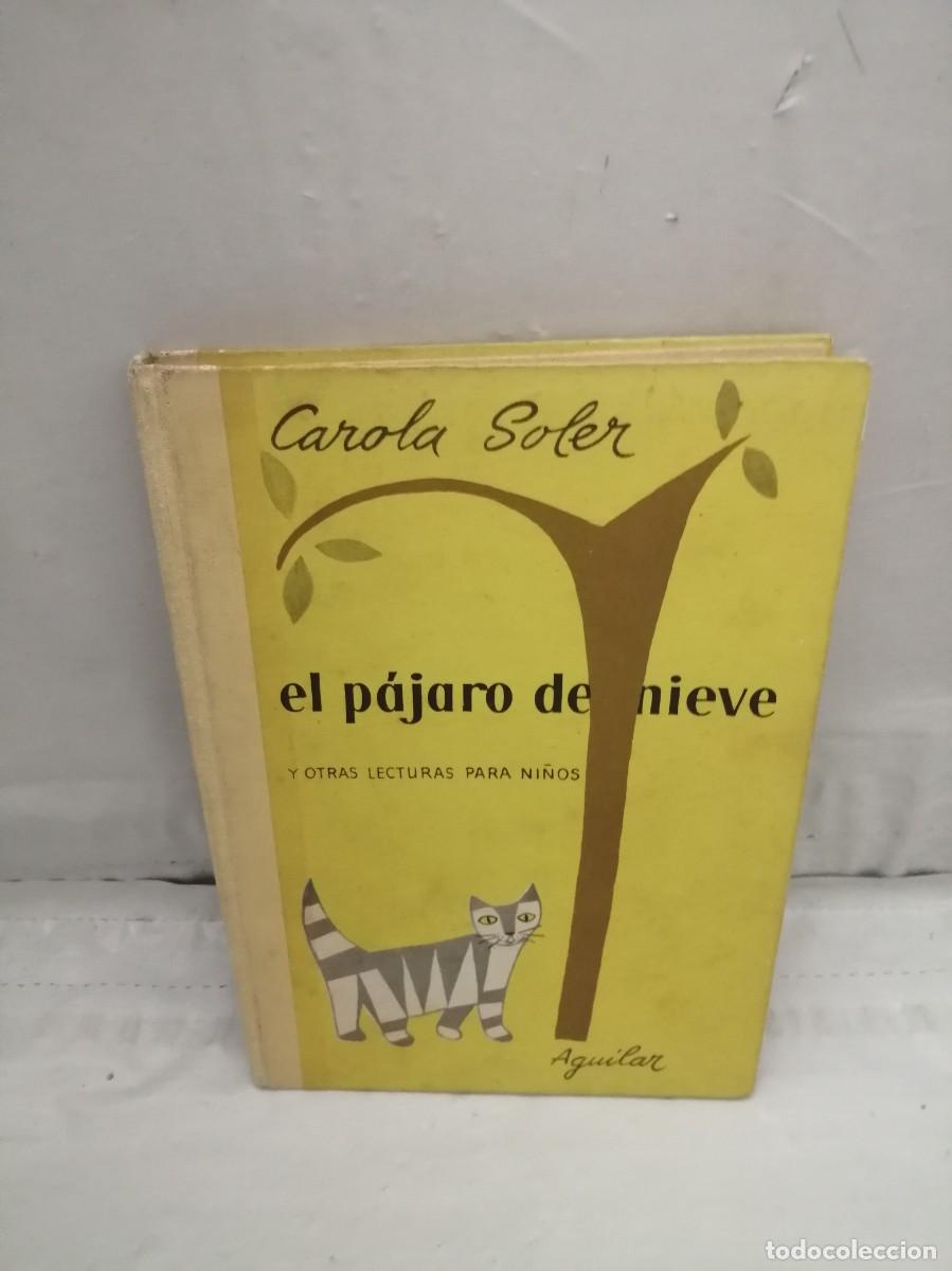 Gebrauchte B&uuml;cher: El P&aacute;jaro de nieve y otras lecturas para ni&ntilde;os (Primera edici&oacute;n 1957, tapa dura)