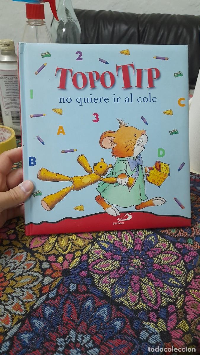 Libros de segunda mano: Libro cuento Topo tip no quiere ir al cole colegio editorial San Pablo Marco Campanella Anna Casalis