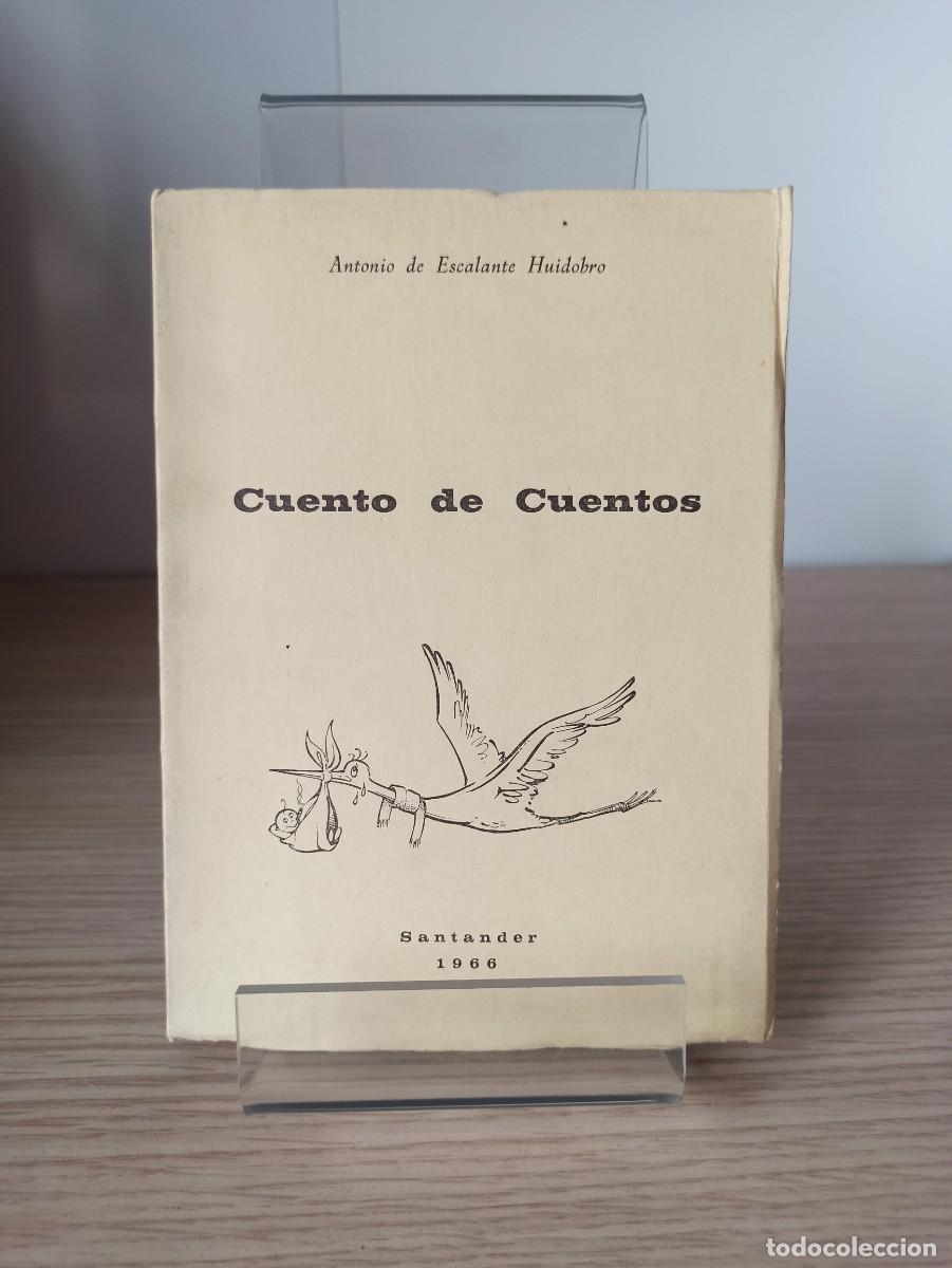 Libros de segunda mano: CUENTO DE CUENTOS de A. de Escalante (Ed. Propio autor) a&ntilde;o 1966 - Foto 1