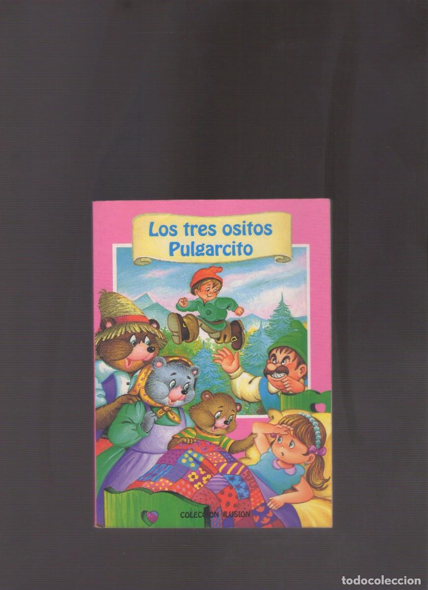 Gebrauchte B&uuml;cher: Bd. Colecci&oacute;n ilusi&oacute;n. Los tres ositos / Pulgarcito