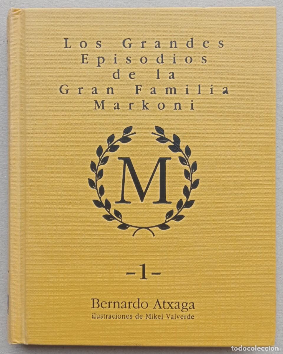 Gebrauchte B&uuml;cher: CUENTO. &lsquo;Los grandes episodios de la gran familia Markoni&rsquo;. Bernardo Atxaga-Mikel Valverde. Ed. 1996