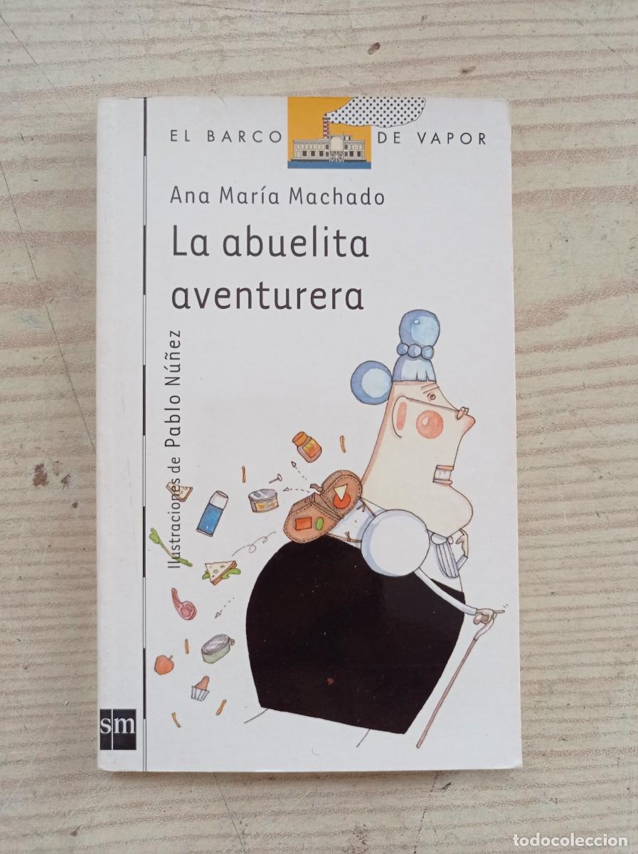 Libros de segunda mano: Barco De Vapor Serie Blanca - La Abuelita Aventurera SM