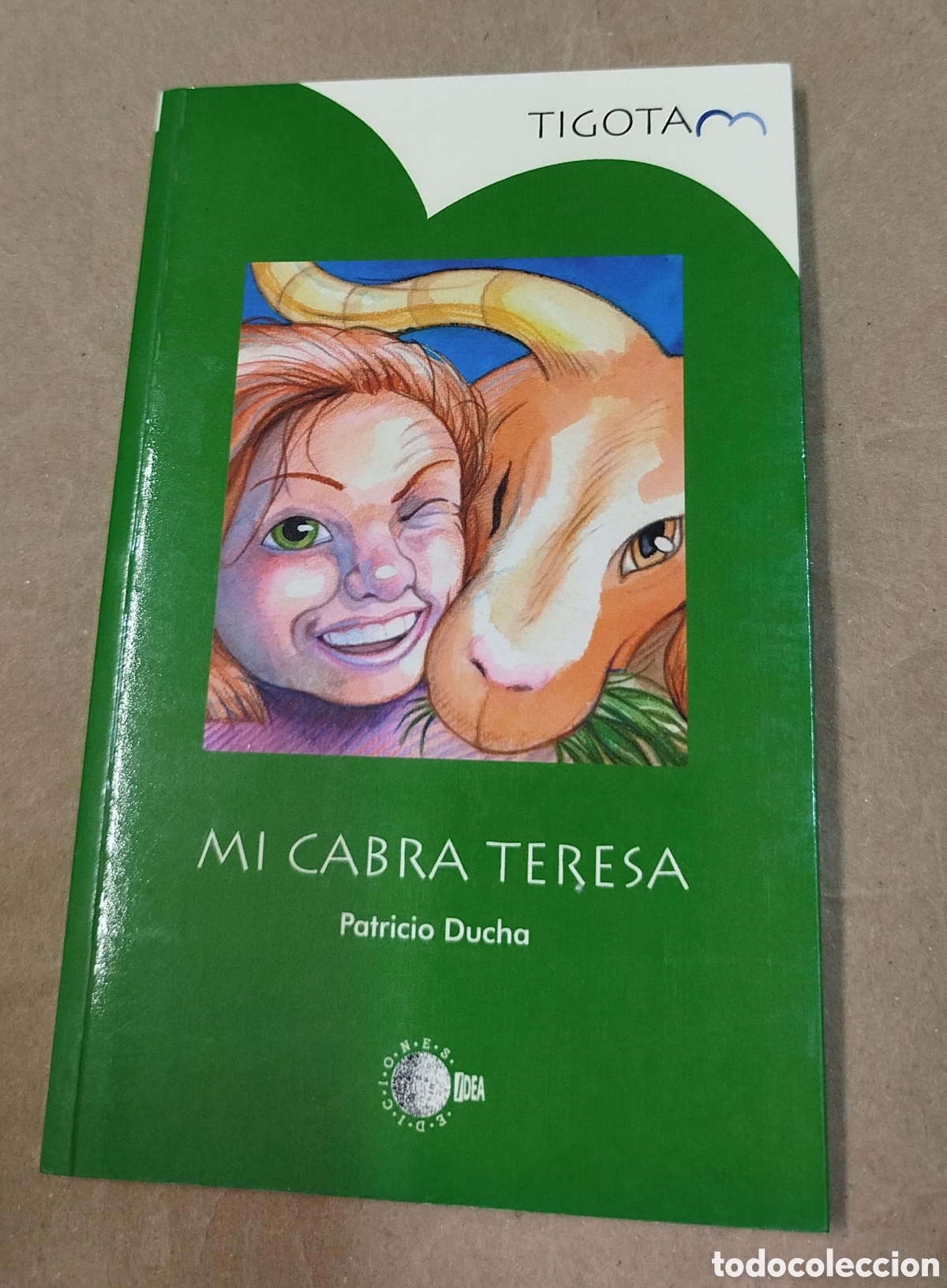 Gebrauchte B&uuml;cher: Mi cabra Teresa - Patricio Ducha. Tigotam