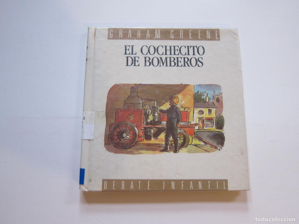 Libros de segunda mano: EL COCHECITO DE BOMBEROS - GRAHAM GREENE (DEBATE) INFANTIL - Foto 1